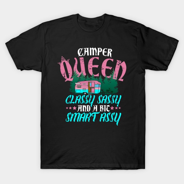 Camper Queen Classy Sassy And A Bit Smart Assy T-Shirt by captainmood